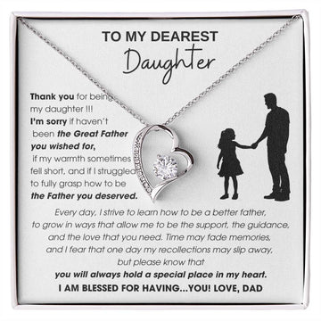 [Almost Sold Out] To My Dearest Daughter - You will always hold a special place in my heart.