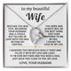 (Only a few left) To My Beautiful Wife - hold this close to feel my love