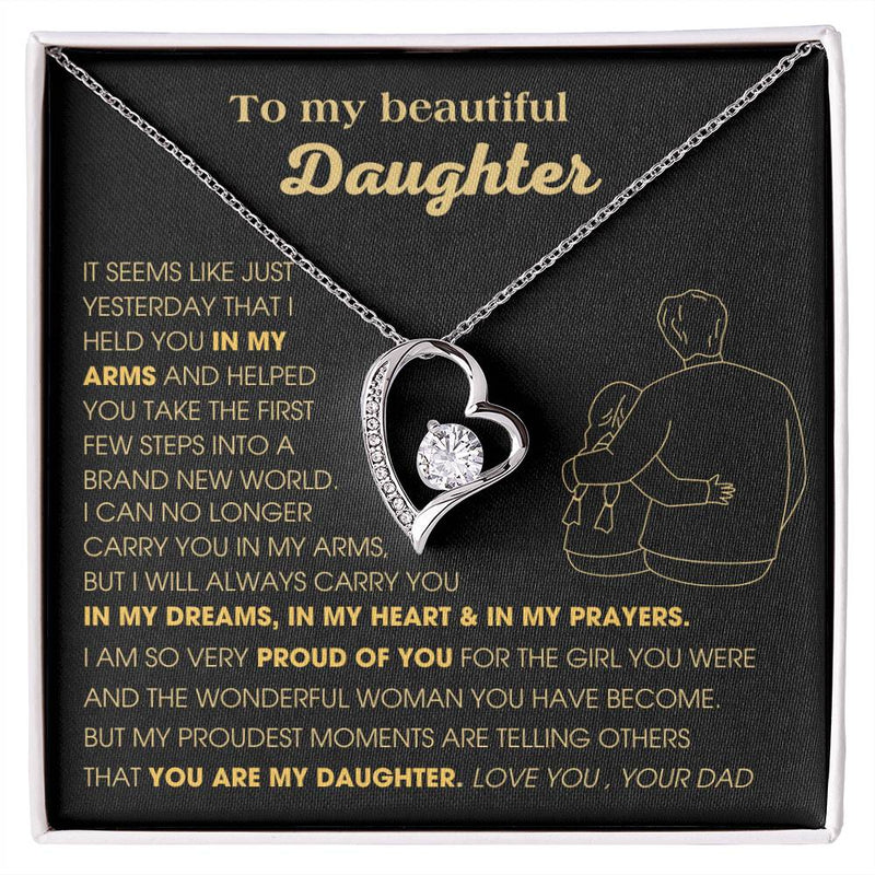 ( Forever Love) To My Beautiful Daughter, I will always carry you in my DREAMS, in my HEART & in my PRAYERS  [Few left only]