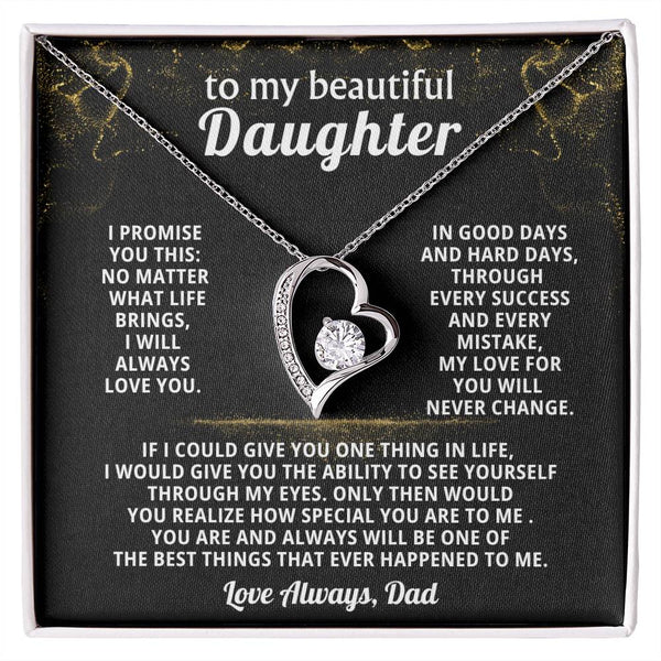 TO MY BEAUTIFUL DAUGHTER, No matter what life brings, I will always love you