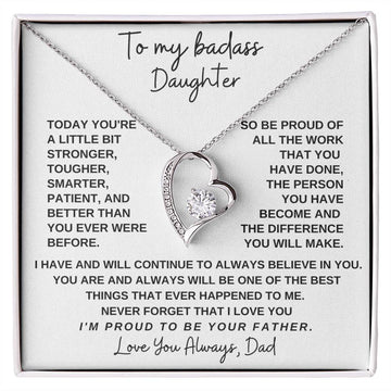 To My Badass Daughter, I'm proud to be your Father