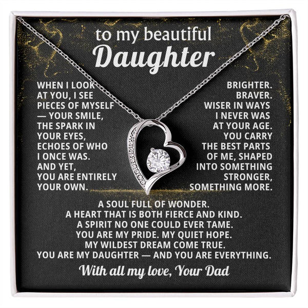 TO MY BEAUTIFUL DAUGHTER, When I look at you, I see pieces of myself