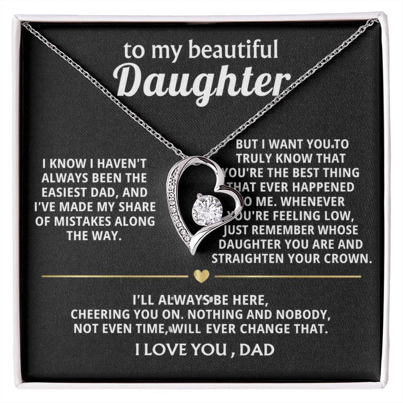 To My Beautiful Daughter, You're the best thing that happened to me.