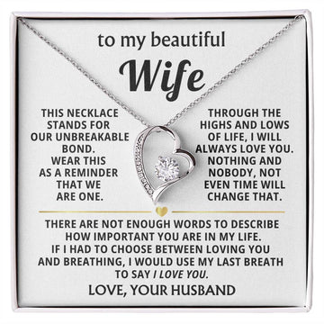 To My Beautiful Wife - This necklace stands for our unbreakable bond