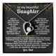 [Only a few left] To my beautiful Daughter, One of the greatest gifts I’ve ever been given is you
