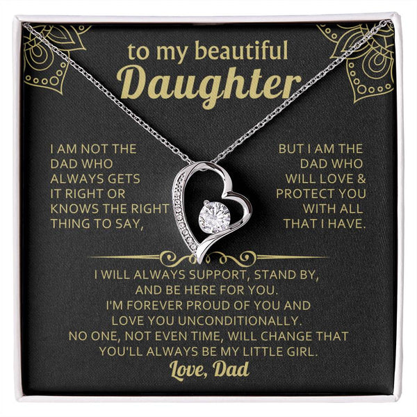 TO MY BEAUTIFUL DAUGHTER - I will always support, stand by, and be here for you