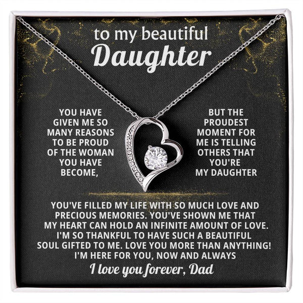 TO MY BEAUTIFUL DAUGHTER,The proudest moment for me is telling others that you're my Daughter