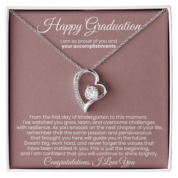 Happy Graduation, I am so proud of you and your accomplishments
