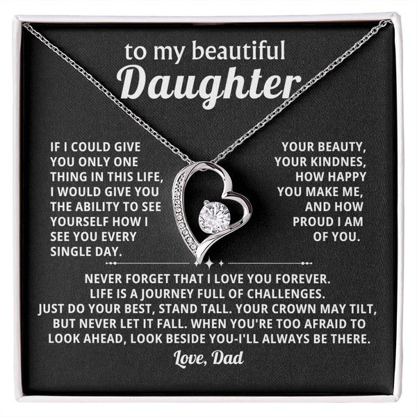 To My beautiful Daughter - Look beside you-I'll always be there