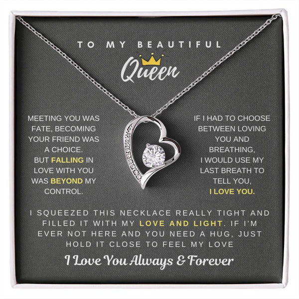 To My Beautiful Queen - Falling In Love With You Was Beyond My Control - Forever Love Necklace