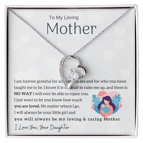 To My Loving Mother - You will always be my loving & caring Mother (Only a Few Left) - Forever Love Necklace