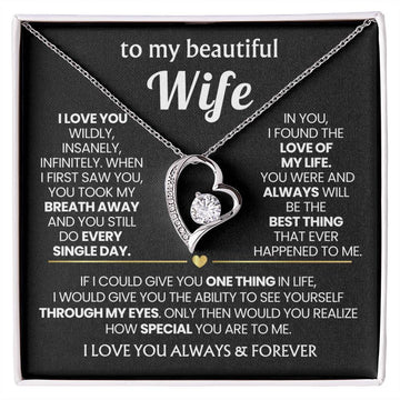 TO MY BEAUTIFUL WIFE - I love you wildly, insanely, infinitely (Only a few left)