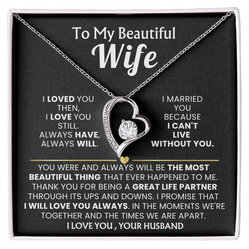 TO MY BEAUTIFUL WIFE - I loved you then, I love you still (Only a few left)