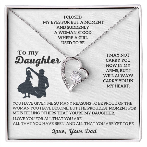 To My Daughter -  I will ALWAYS carry you in my heart [Almost Sold Out]