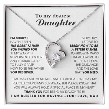 To My Dearest Daughter - You will always hold a special place in my heart.