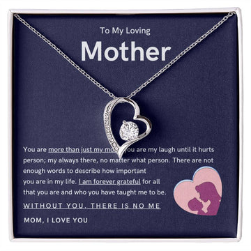 To My Loving Mother - You are more than just my mom (Only a Few Left) - Forever Love Necklace