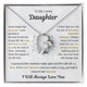 [ALMOST SOLD OUT] To My Lovely Daughter, You Are The Most Beautiful Chapter Of My Life
