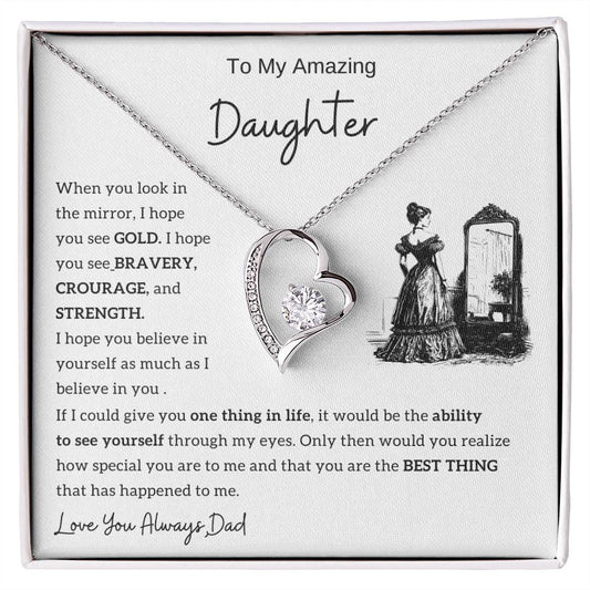 [Only A Few Left] To my amazing daughter - You are the best thing that has happened to me