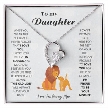 To My Daughter - When you wear this necklace, never forget that I LOVE YOU [ Gift From Mom ] [ Forever Love ]