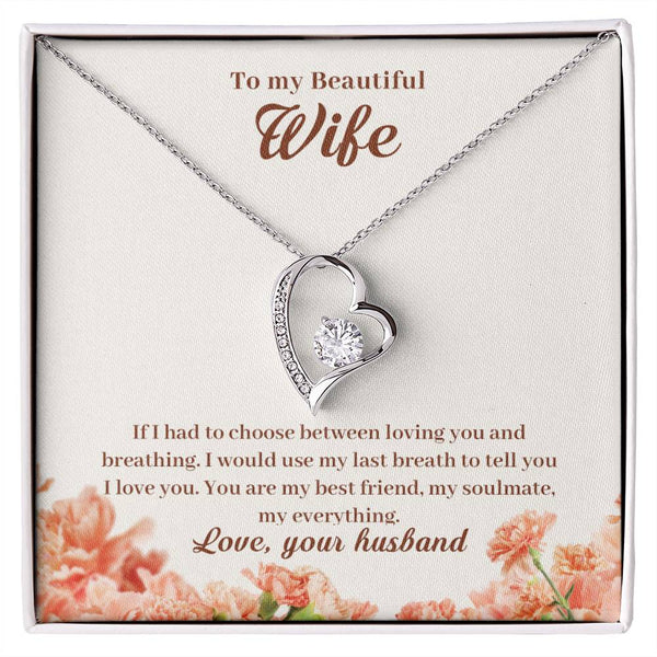 To My Beautiful Wife - If I Had To Choose Between Loving You And Breathing