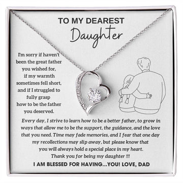 To My Dearest Daughter - You will always hold a special place in my heart, I AM BLESSED FOR HAVING YOU