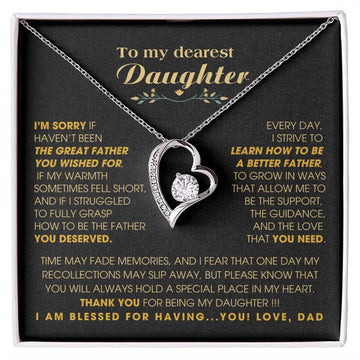 [Few left only] To My Dearest Daughter - You will always hold a special place in my heart.