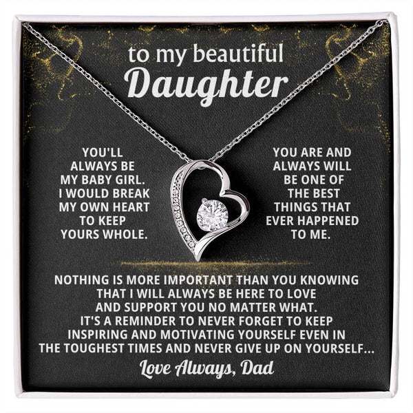 TO MY BEAUTIFUL DAUGHTER, You'll always be my baby girl