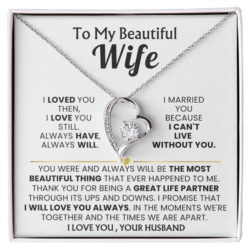 TO MY BEAUTIFUL WIFE - I loved you then, I love you still