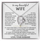 [Only a few left] TO MY BEAUTIFUL WIFE - I Just Want To Be Your Last Everything