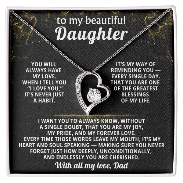 TO MY BEAUTIFUL DAUGHTER, When I tell you “I love you,”it’s never just a habit.