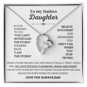 [Almost Sold Out] To My Badass Daughter, You'll feel my love within it morning noon and night