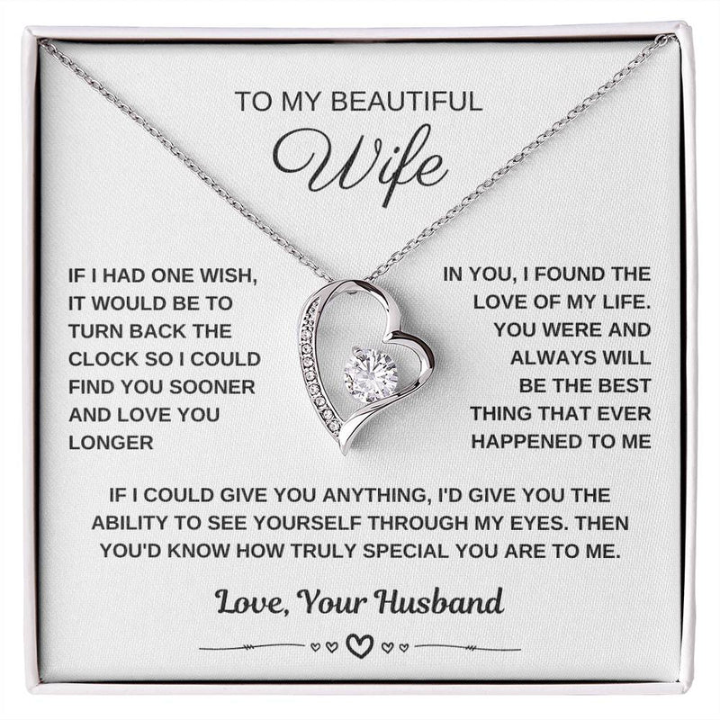 To My Beautiful Wife, I could find you sooner and love you longer
