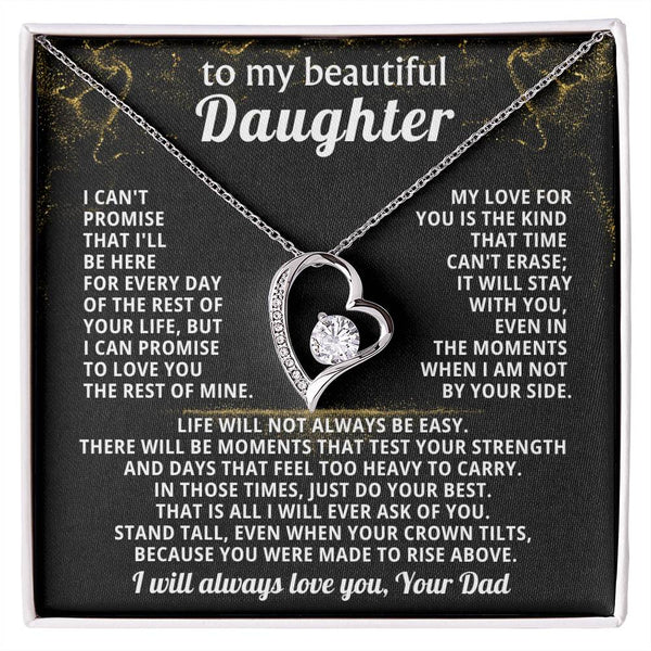 TO MY BEAUTIFUL DAUGHTER, I will love you with every breath I take ( Forever Love )