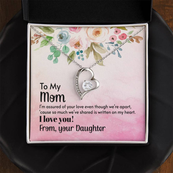 To My Mom - I'm assured of your love  (Only a Few Left) - Forever Love Necklace