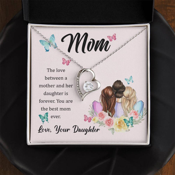 To My Mom, The Love Between A Mother And Her Daughter..  (Only a Few Left) - Forever Love Necklace