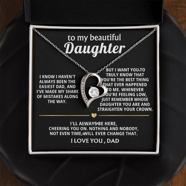 To My Beautiful Daughter, You're the best thing that happened to me.