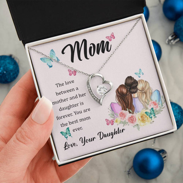 To My Mom, The Love Between A Mother And Her Daughter..  (Only a Few Left) - Forever Love Necklace
