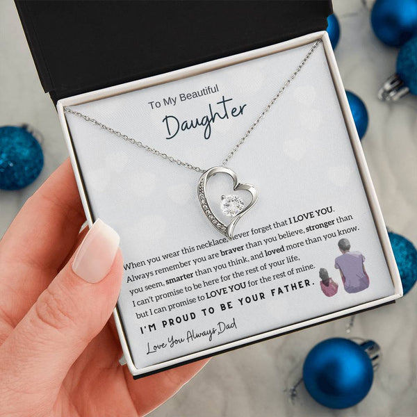 To My Beautiful Daughter, Never Forget That I Love You - (Forever Love Necklace)