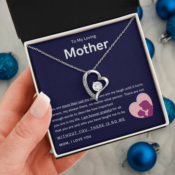 To My Loving Mother - You are more than just my mom (Only a Few Left) - Forever Love Necklace