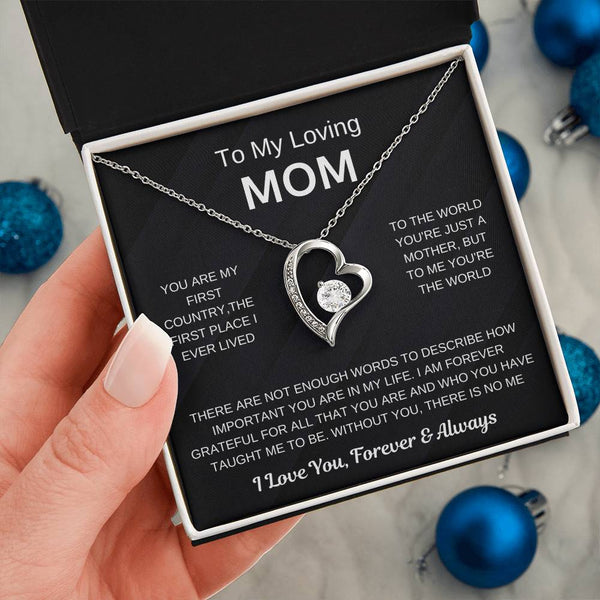 (Forever Love Necklace) - To My Loving Mom, Without You, There Is No Me
