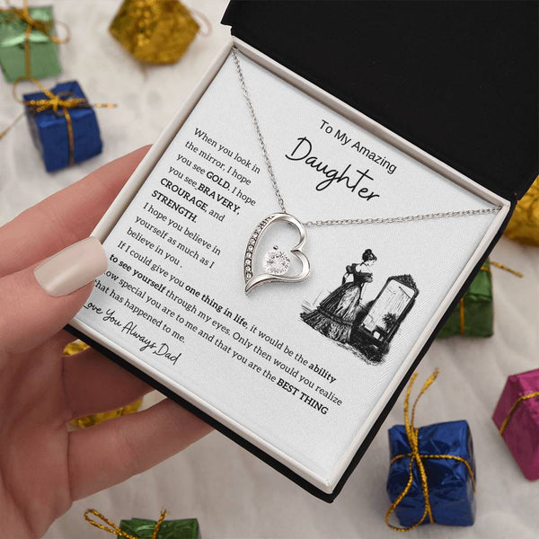 [Only A Few Left] To my amazing daughter - You are the best thing that has happened to me