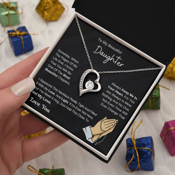 To My Beautiful Daughter - Hold This Necklace To Feel My Love - (Forever Love Necklace)