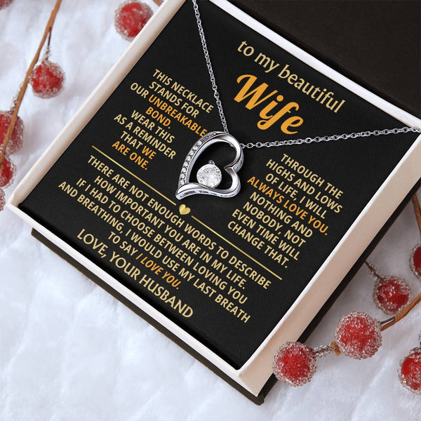 To My Beautiful Wife - This necklace stands for our unbreakable bond [ Forever Love ]