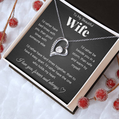 To My Beautiful Wife, I'd rather have the one who holds my heart.