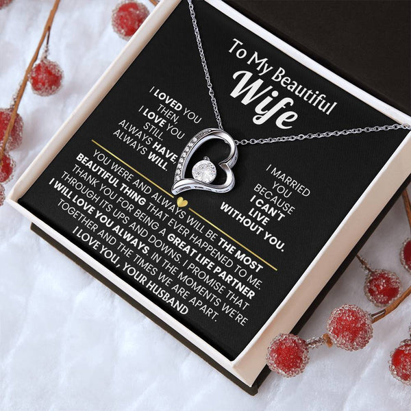 TO MY BEAUTIFUL WIFE - I loved you then, I love you still (Only a few left)