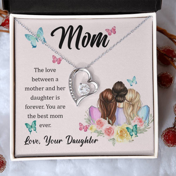 To My Mom, The Love Between A Mother And Her Daughter..  (Only a Few Left) - Forever Love Necklace
