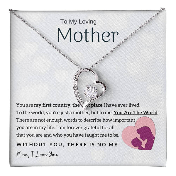 To My Loving Mother - You Are The World To Me! (Only a Few Left) - Forever Love Necklace