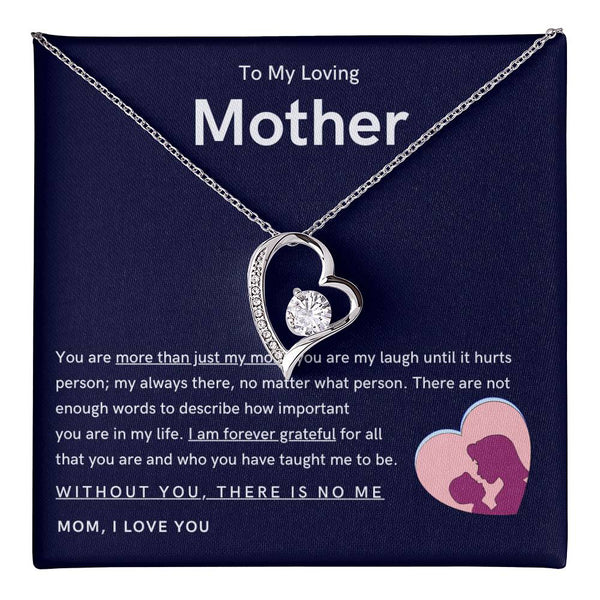 To My Loving Mother - You are more than just my mom (Only a Few Left) - Forever Love Necklace