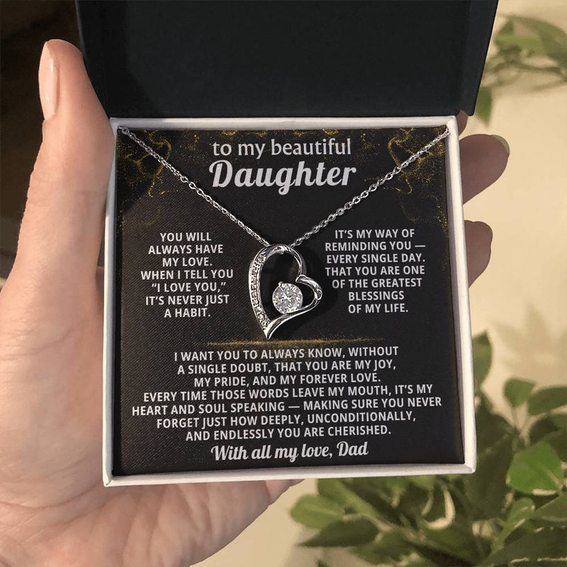 TO MY BEAUTIFUL DAUGHTER, When I tell you “I love you,”it’s never just a habit.