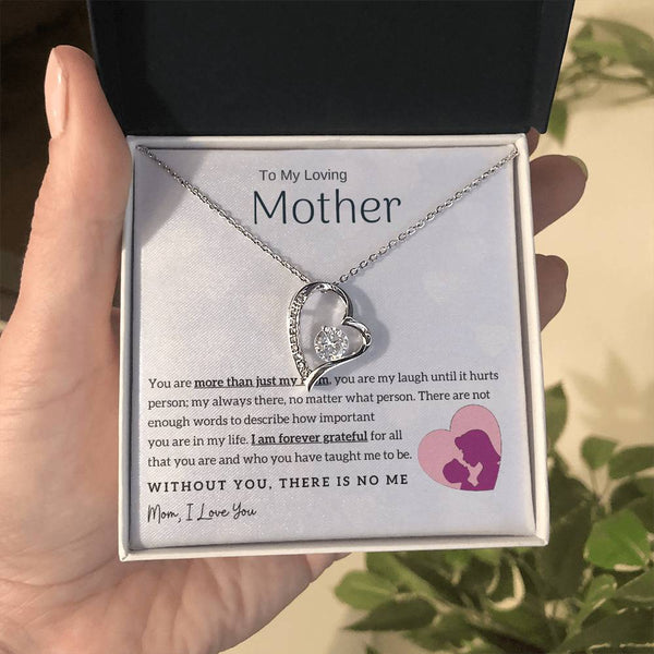 To My Loving Mother - Without You, There Is No Me! (Only a Few Left) - Forever Love Necklace